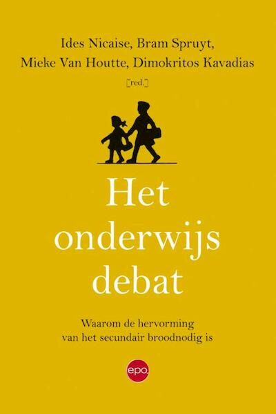 Het onderwijsdebat - Ides Nicaise, Bram Spruyt, Mieke Van Houtte (ISBN 9789491297809)