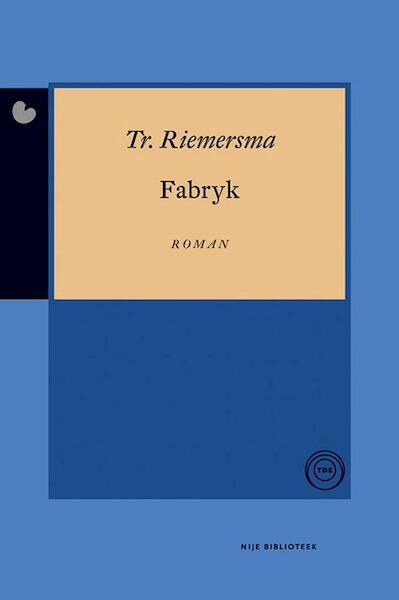 Fabryk - Trinus Riemersma, Anne Wadman (ISBN 9789089547118)