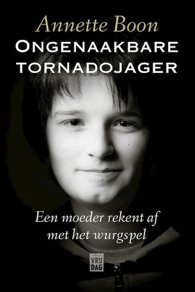Ongenaakbare tornadojager - Annette Boon (ISBN 9789460013300)