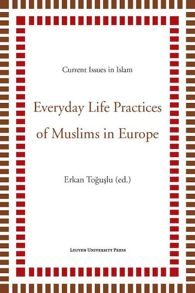 Everyday life practices of muslims in Europe - (ISBN 9789462700321)