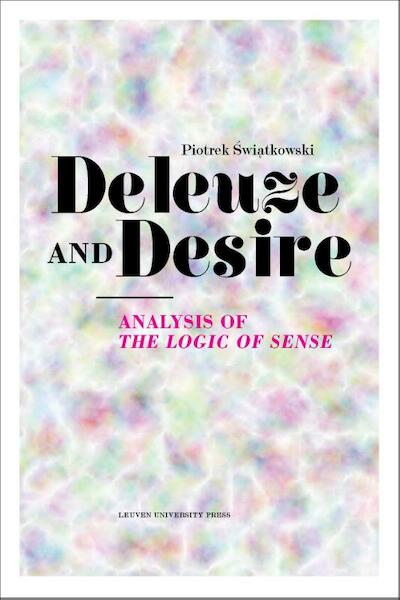 Deleuze and desire - Piotrek Swiatkowski (ISBN 9789462700314)