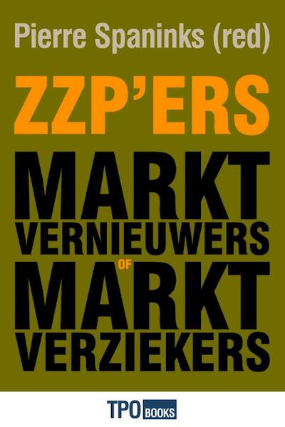Zzp'ers: marktvernieuwers of marktverziekers? - (ISBN 9789462251557)