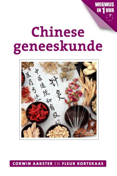 Chinese geneeskunde - Corwin Aakster, Fleur Kortekaas (ISBN 9789020211849)