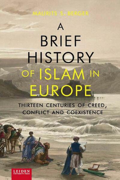 A brief history of Islam in Europe - Maurits S. Berger (ISBN 9789400601512)