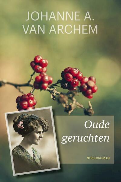 Oude geruchten - Johanne A. van Archem (ISBN 9789401906029)