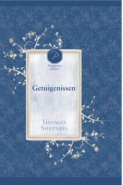 Getuigenissen - Thomas Shepard (ISBN 9789462784826)
