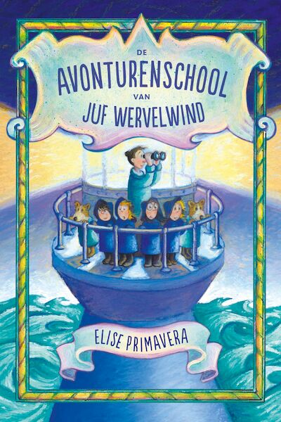 De avonturenschool van juf Wervelwind - Elise Primavera (ISBN 9789026138706)