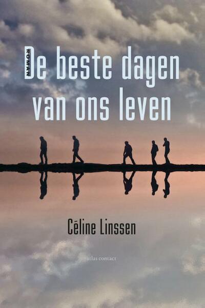 De beste dagen van ons leven - Céline Linssen (ISBN 9789025447021)