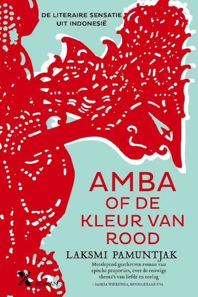 Amba of de kleur van rood - Laksmi Pamuntjak (ISBN 9789401605892)