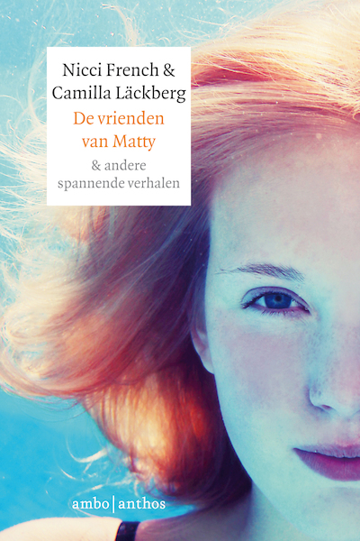De vrienden van Matty - Nicci French, Camilla Läckberg (ISBN 9789026336324)
