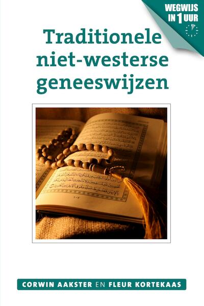 Traditionele niet-westerse geneeswijzen - Corwin Aakster, Fleur Kortekaas (ISBN 9789020211986)