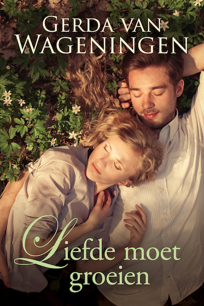 Liefde moet groeien - Gerda van Wageningen (ISBN 9789401912730)