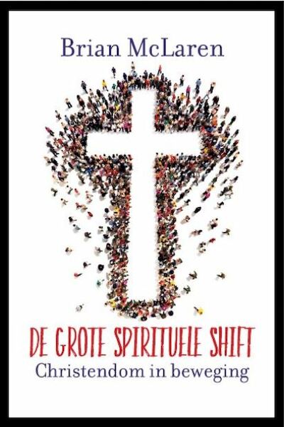 De grote spirituele shift - Brian McLaren (ISBN 9789043529280)