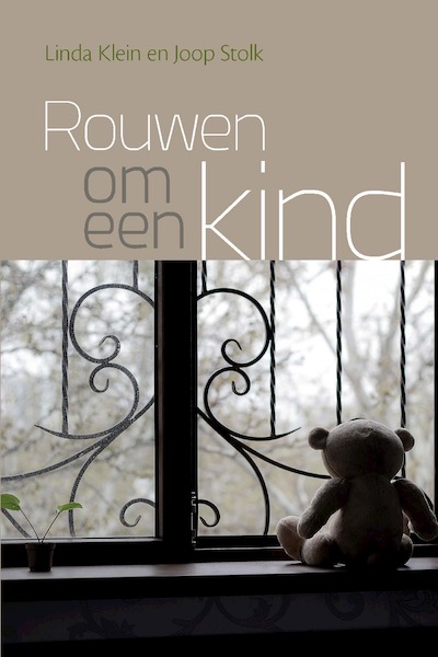 Rouwen om een kind - Linda Klein, Joop Stolk (ISBN 9789402905601)
