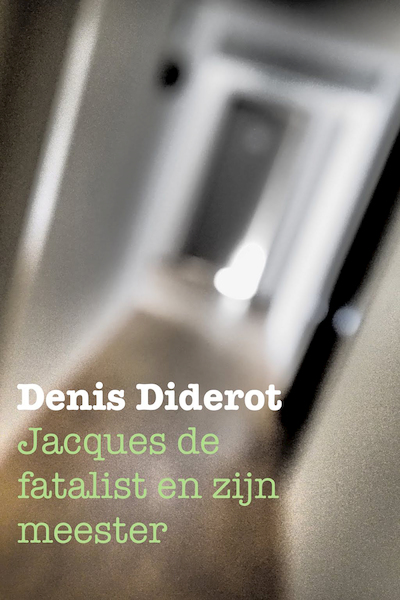 Jacques de fatalist en zijn meester - Denis Diderot (ISBN 9789492946003)