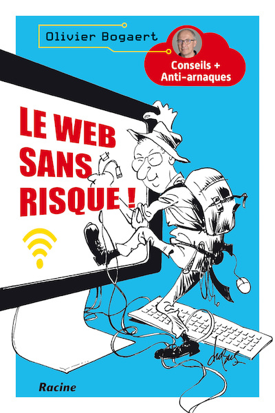 Le web sans risque! - Olivier Bogaert (ISBN 9789401456258)