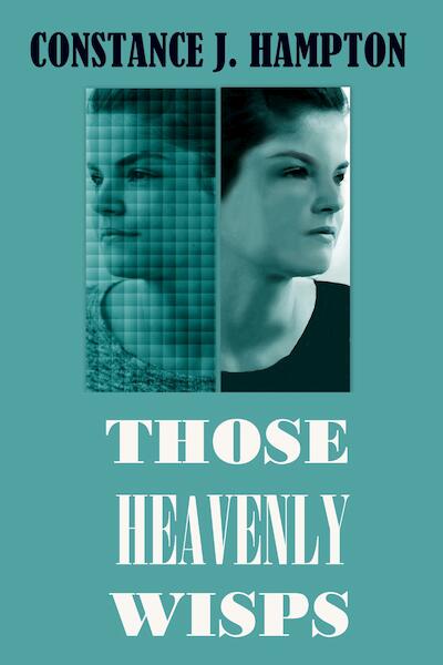 Those Heavenly Wisps - Constance J. Hampton (ISBN 9789492980243)