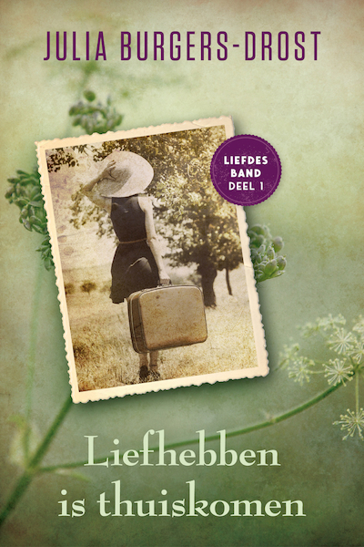Liefhebben is thuiskomen - Julia Burgers-Drost (ISBN 9789020535785)
