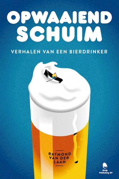 Opwaaiend schuim - Raymond van der Laan (ISBN 9789491052071)
