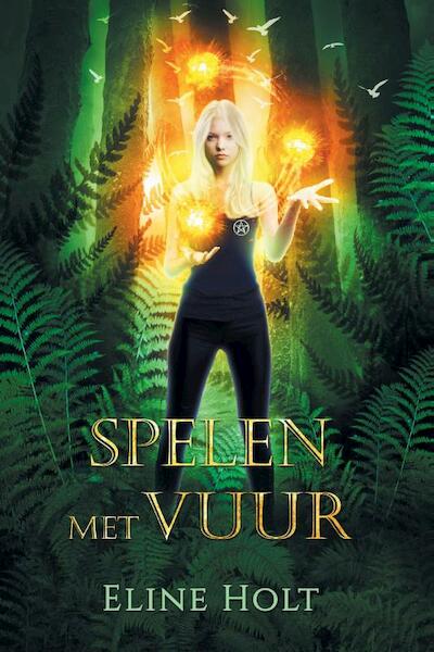 Spelen met Vuur - Eline Holt (ISBN 9789083066400)