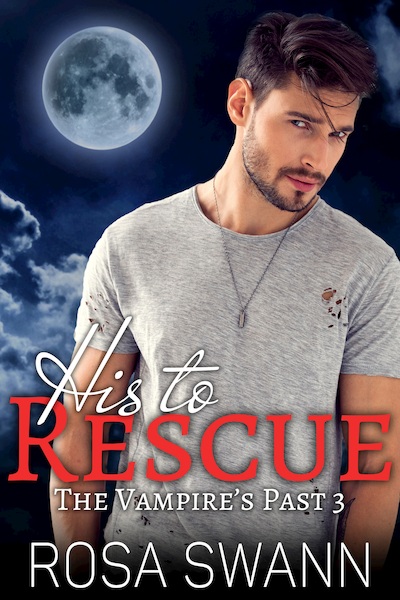 His to Rescue - Rosa Swann (ISBN 9789493139404)