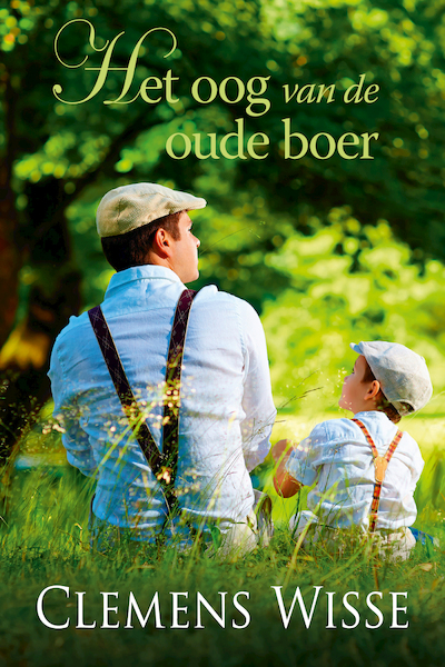 Het oog van de oude boer - Clemens Wisse (ISBN 9789020546330)