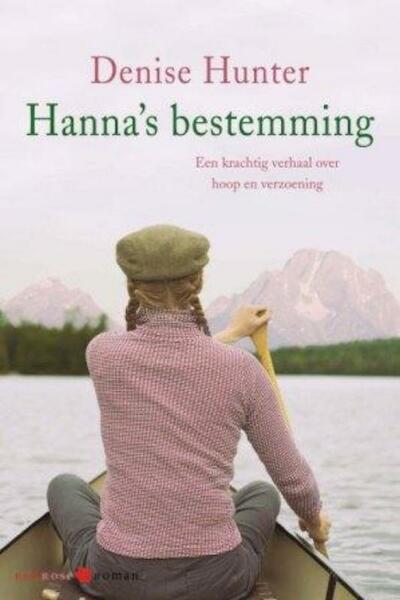 Hanna's bestemming - Denise Hunter (ISBN 9789059774421)