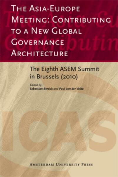 The Asia-Europe Meeting: Contributing to a New Global Governance Architecture - (ISBN 9789048514748)