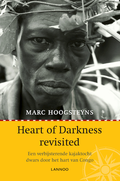 Heart of Darkness revisited - Marc Hoogsteyns (ISBN 9789020997460)