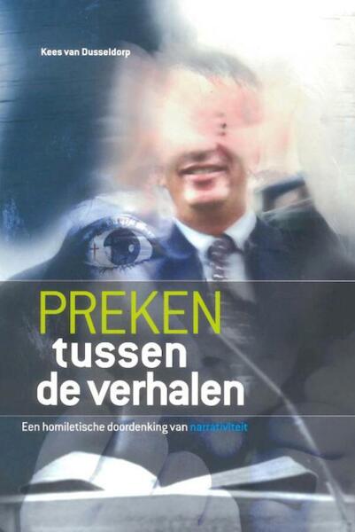 Preken tussen de verhalen - Kees van Dusseldorp (ISBN 9789043511292)
