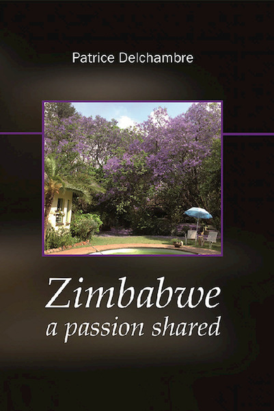 Zimbabwe, a passion shared - Patrice Delchambre (ISBN 9789086662845)