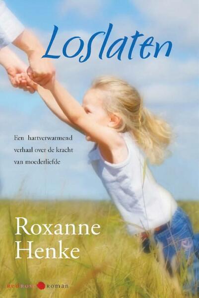 Loslaten - Roxanne Henke (ISBN 9789020531749)