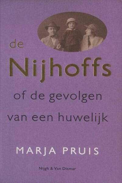 De Nijhoffs of De gevolgen van een huwelijk - Marja Pruis (ISBN 9789038895604)