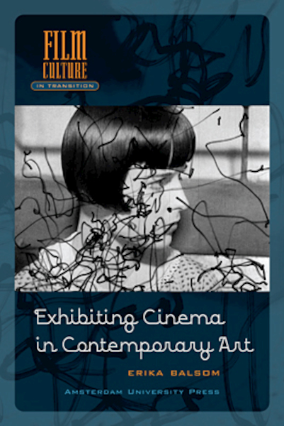 Exhibiting cinema in contemporary art - Erika Balsom (ISBN 9789089644718)