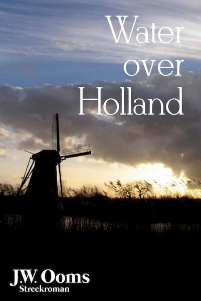 Water over Holland - Johannes Willem Ooms (ISBN 9789401900713)