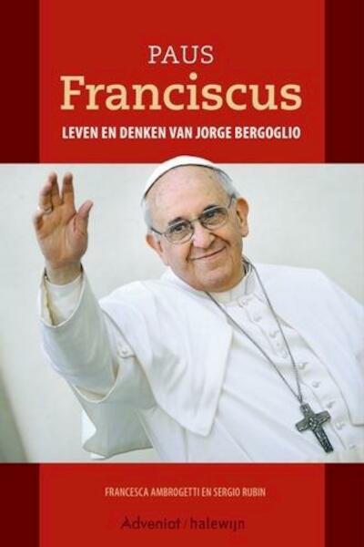 Paus Franciscus - Francesca Ambrogetti, Sergio Rubin (ISBN 9789491042829)