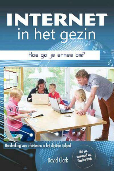 You, your family and the internet (werktitel) - David Clark (ISBN 9789033603204)