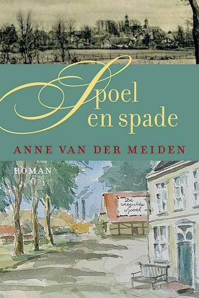 Spoel en spade - Anne van der Meiden (ISBN 9789401903219)