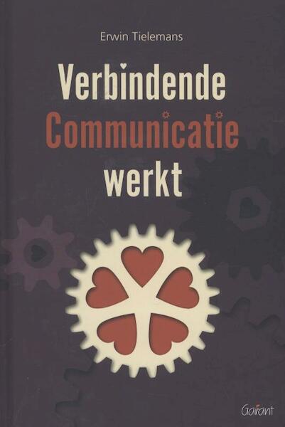 Verbindende communicatie werkt - Erwin Tielemans (ISBN 9789044132373)