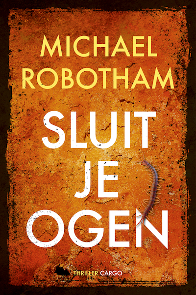 Sluit je ogen - Michael Robotham (ISBN 9789023499794)