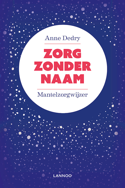 Zorg zonder naam - Anne Dedry (ISBN 9789401436984)