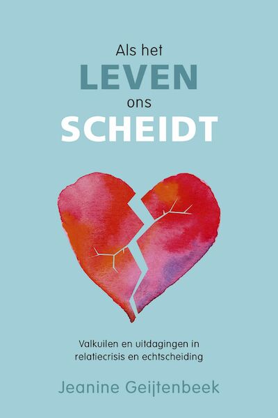 Als het leven ons scheidt - Jeanine Geijtenbeek (ISBN 9789043526265)