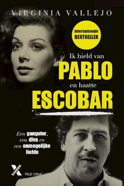 Ik hield van pablo en haatte escobar - Virginia Vallejo (ISBN 9789401608848)