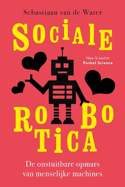 Sociale robotica - Sebastiaan van de Water (ISBN 9789085716334)