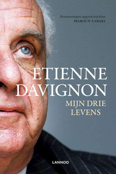 Etienne Davignon. Mijn drie levens - Etienne Davignon, Maroun Labaki (ISBN 9789401461238)