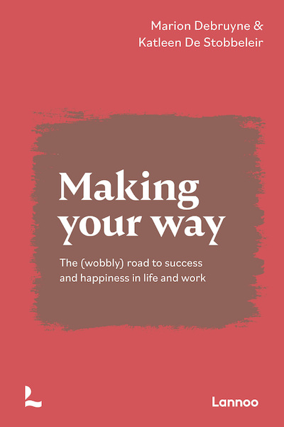 Making your way - Marion Debruyne, Katleen De Stobbeleir (ISBN 9789401472760)