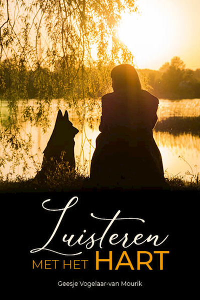Luisteren met het hart - Geesje Vogelaar-van Mourik (ISBN 9789087186456)