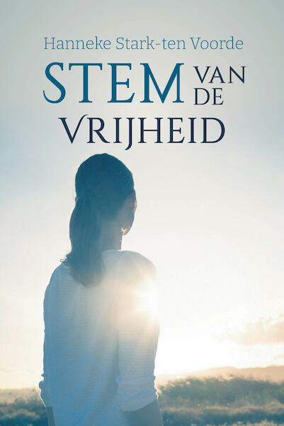 Stem van de vrijheid - Hanneke Stark- ten Voorde (ISBN 9789402908374)