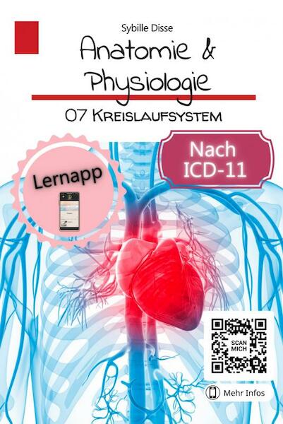 Anatomie & Physiologie Band 07: Kreislaufsystem - Sybille Disse (ISBN 9789403691442)