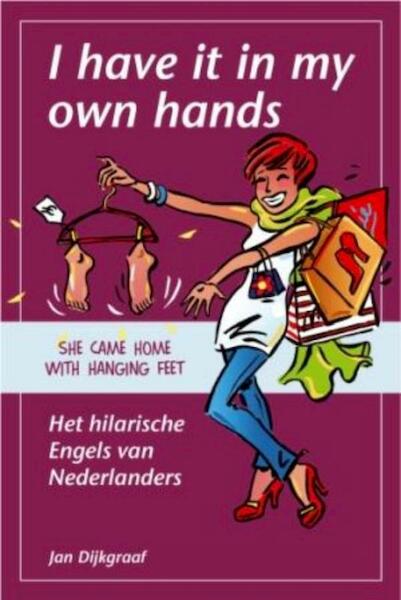 I have it in my own hands - Jan Dijkgraaf (ISBN 9789045311050)